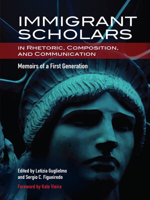 cover image of Immigrant Scholars in Rhetoric, Composition, and Communication